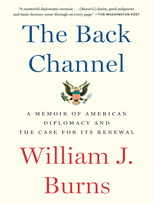 Title details for The Back Channel by William J. Burns - Wait list